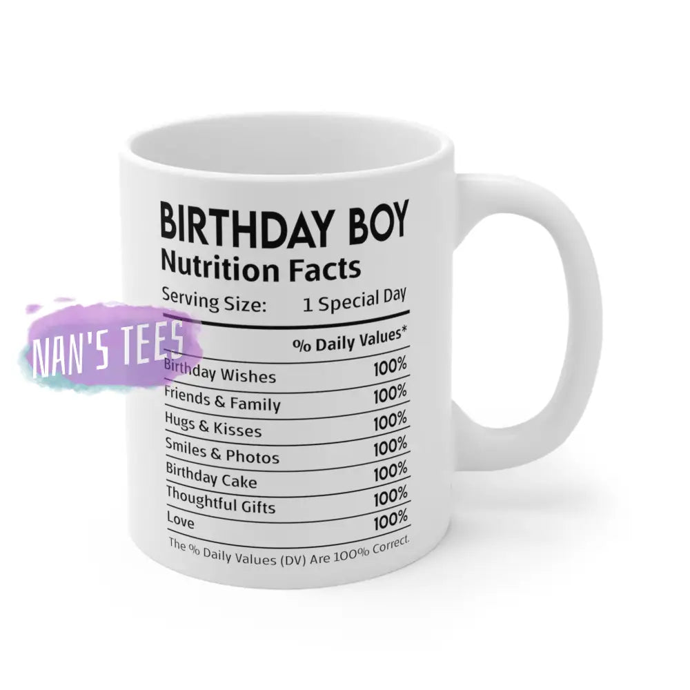 Birthday Boy Nutrition Facts Ceramic Mug 11Oz