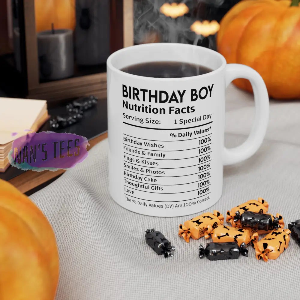 Birthday Boy Nutrition Facts Ceramic Mug 11Oz