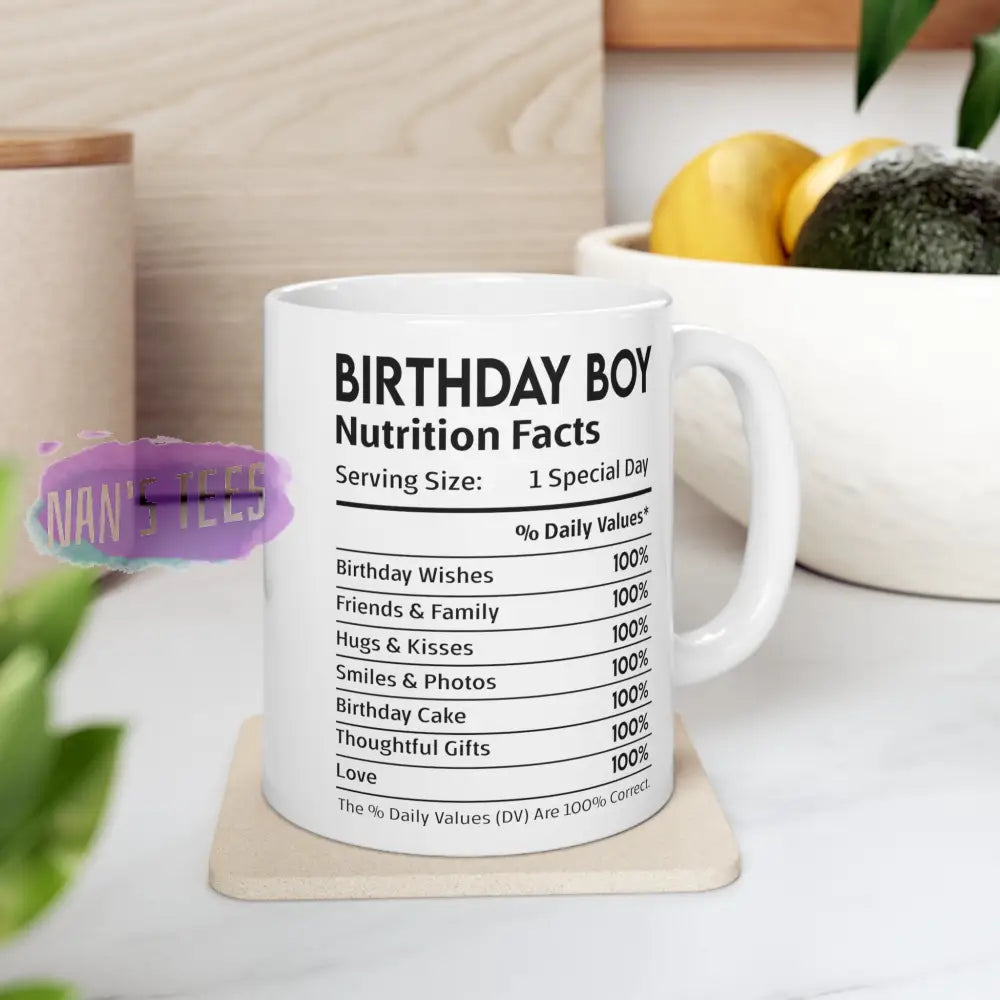 Birthday Boy Nutrition Facts Ceramic Mug 11Oz