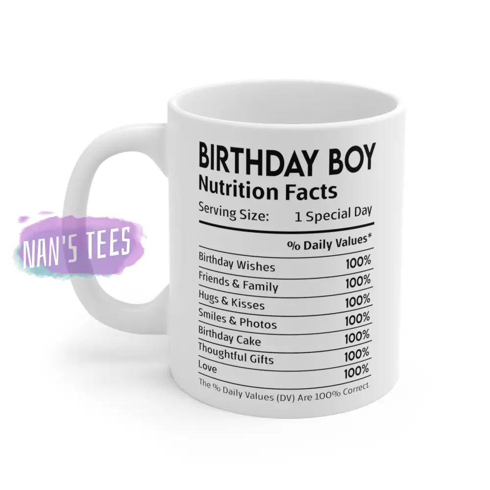 Birthday Boy Nutrition Facts Ceramic Mug 11Oz