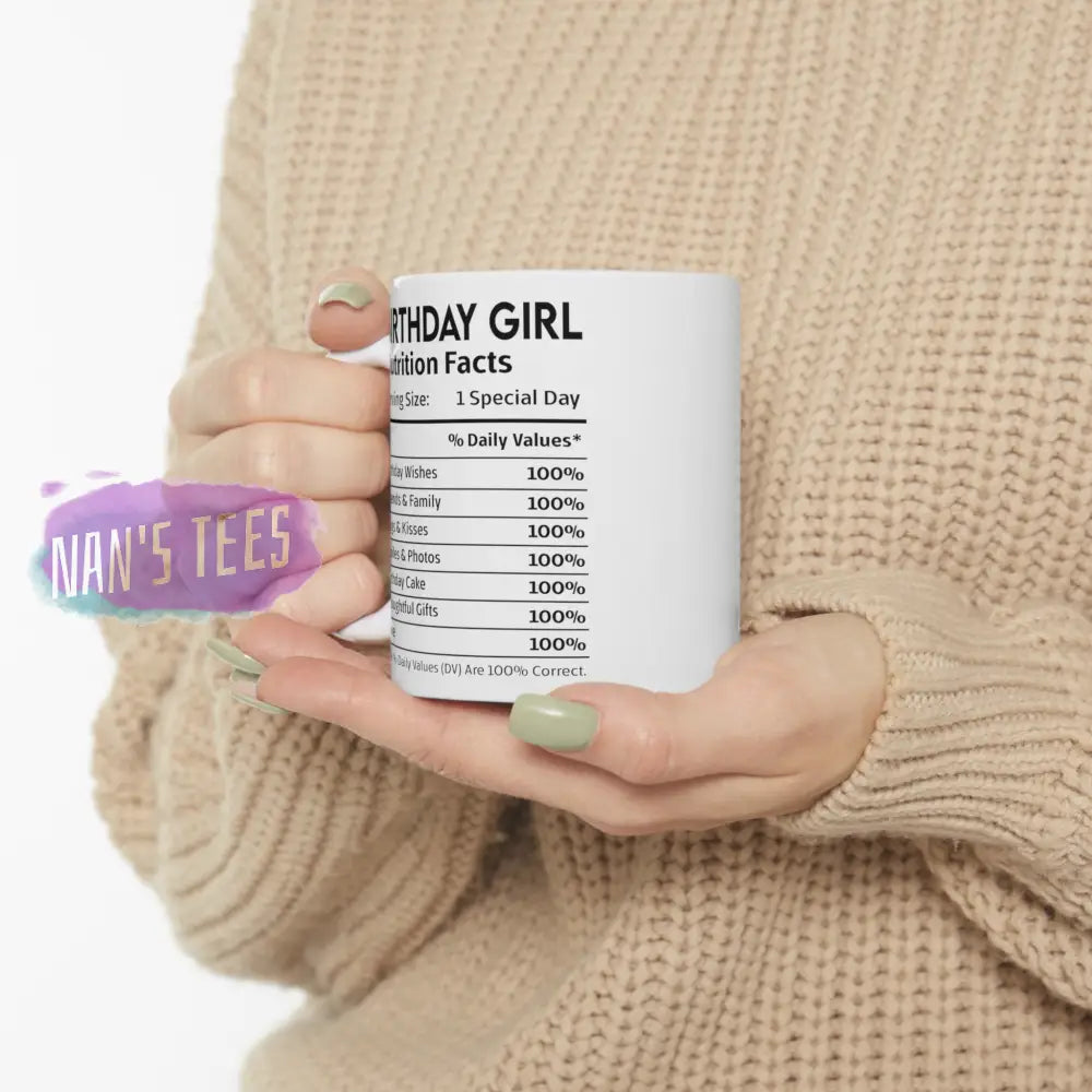 Birthday Girl Nutrition Facts Ceramic Mug 11Oz