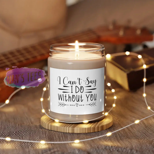 Bridesmaid Gift | I Cant Say Do Without You Scented Soy Candle 9Oz Apple Harvest / Home Decor