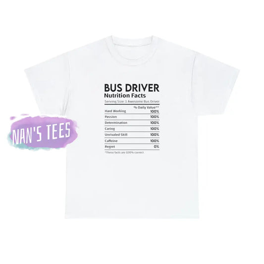 Bus Driver Nutrition Facts Short Sleeve Unisex Heavy Cotton Graphic Tee White / S T-Shirt