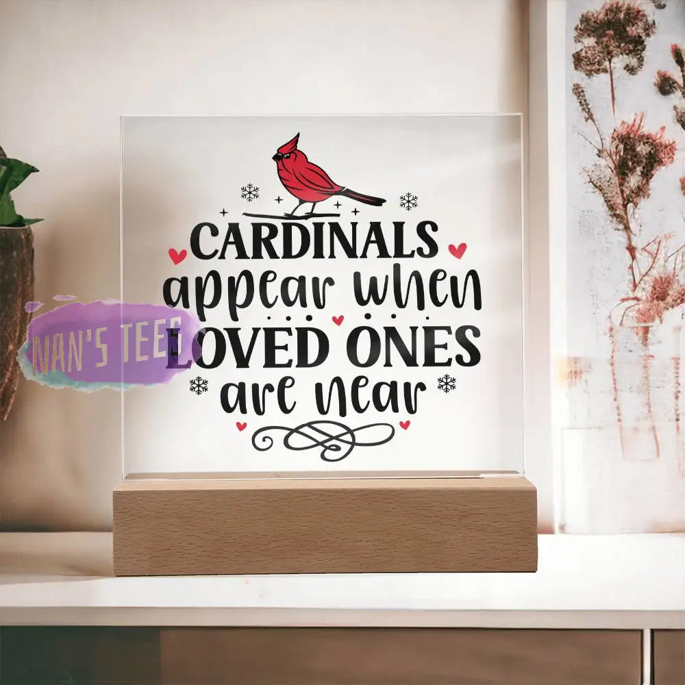 Cardinals Appear When Loved Ones Are Near | Acrylic Square Plaque Home Decor