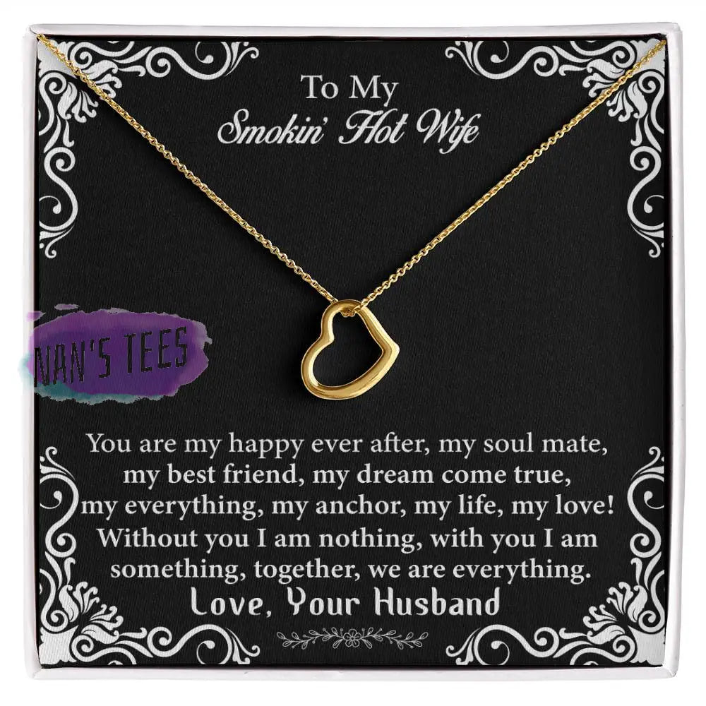 Elegant Delicate Heart Necklace In White Gold Or Yellow | To My Smokin Hot Wife 18K Finish /