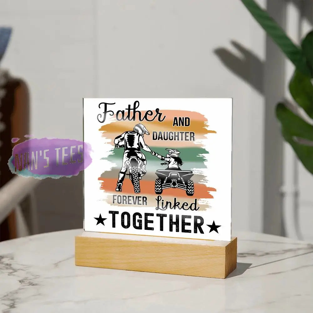 Father And Daughter Acrylic Square Plaque | Forever Linked Together Home Decor