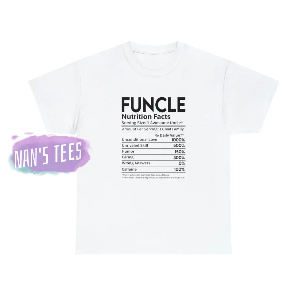 Funcle Nutrition Facts Short Sleeve Unisex Heavy Cotton Graphic Tee White / S T-Shirt