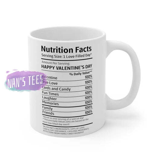 Valentines Day Nutrition Facts Ceramic Mug 11Oz