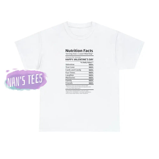 Valentines Day Nutrition Facts Short Sleeve Unisex Heavy Cotton Graphic Tee White / S T-Shirt