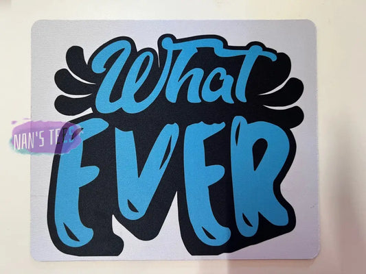 What Ever Novelty Mouse Pad | Non-Slip Rubber Base For Computers Laptop Office Pads